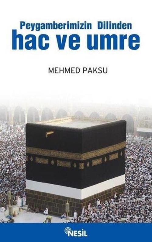 Peygamberimizin Dilinden Hac ve Umre