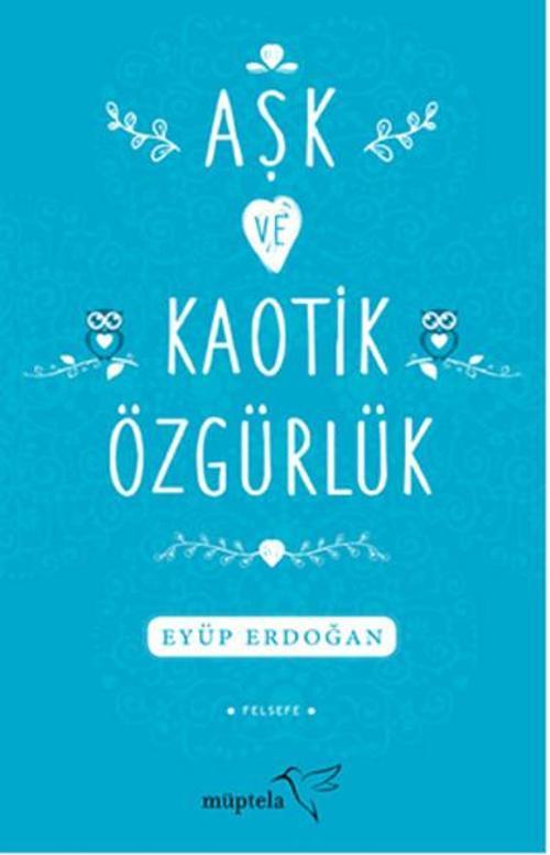 Aşk ve Kaotik Özgürlük