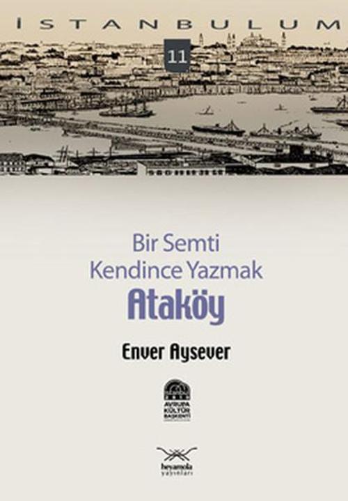 Bir Semti Kendince Yazmak - Ataköy