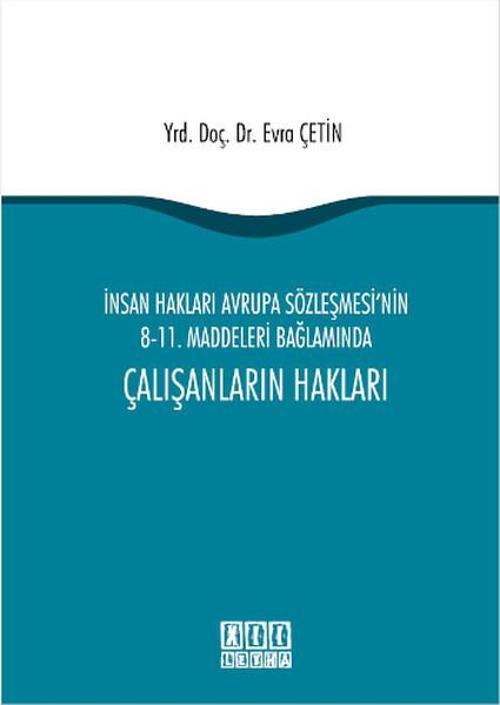 İnsan Hakları Avrupa Sözleşmesi'nin 8-11. Maddeleri Bağlamında Çalışanların Hakları