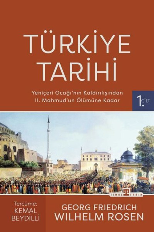 Türkiye Tarihi 1. Cilt -Yeniçeri Ocağı'nın Kaldırılışından 2. Mahmud'un Ölümüne Kadar