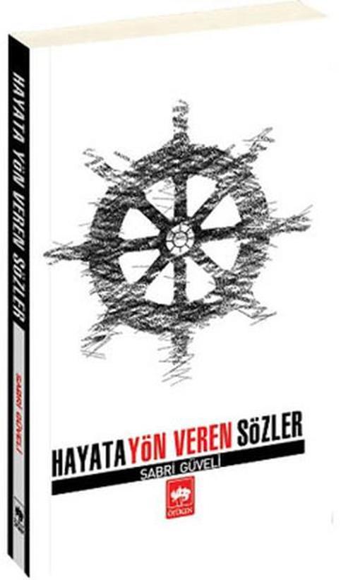 Hayata Yön Veren Sözler