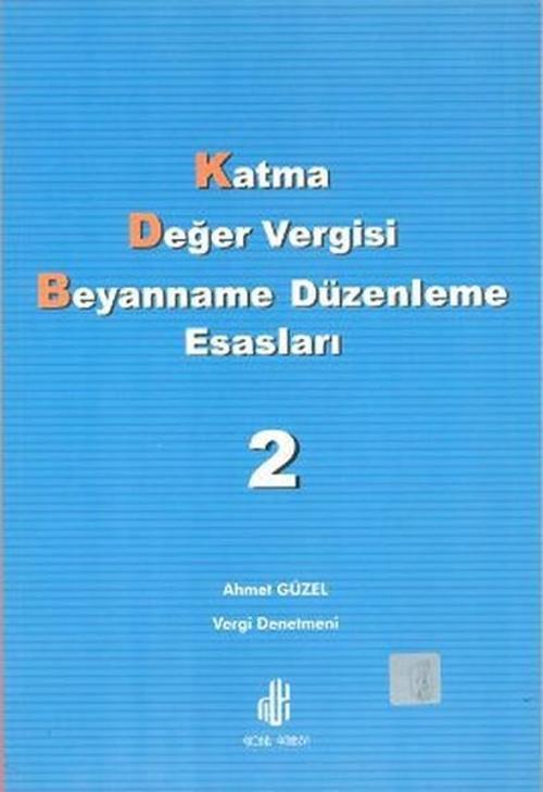 Katma Değer Vergisi Beyanname Düzenleme Esasları Cilt: 2