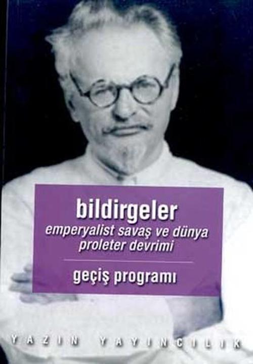 Bildirgeler Kapitalizmin Can Çekişmesi ve Dördüncü Enternasyonel'in Görevleri 'Geçiş Programı'