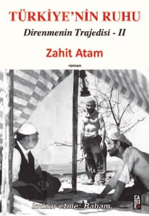 Türkiye'nin Ruhu - Direnmenin Trajedisi 2