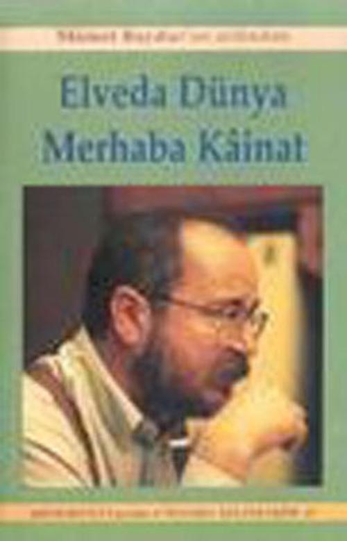 Elveda Dünya Merhaba Kainat