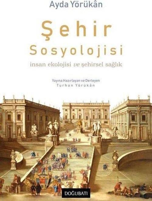 Şehir Sosyolojisi - İnsan Ekolojisi ve Şehirsel Sağlık