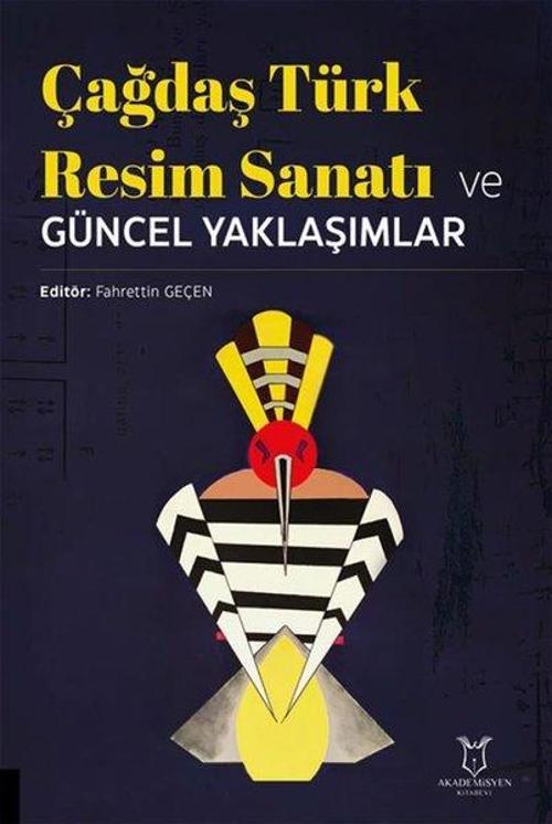 Çağdaş Türk Resim Sanatı ve Güncel Yaklaşımlar