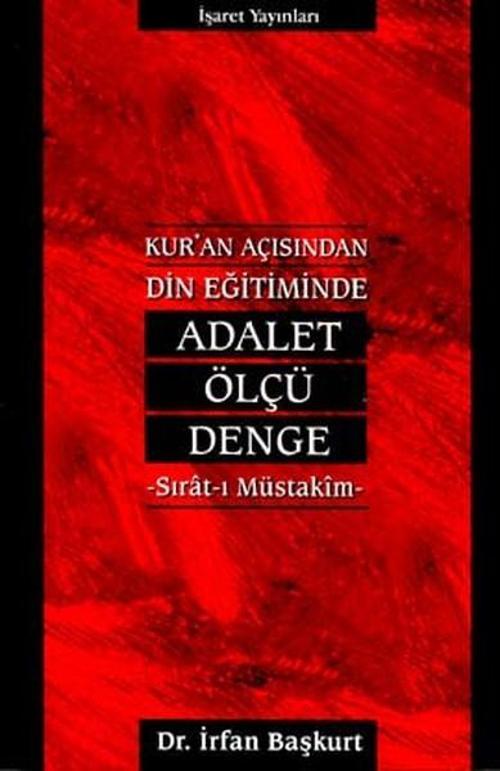 Kur'an Açısından Din Eğitiminde Adalet, Ölçü, DengeSırat-ı Müstakim