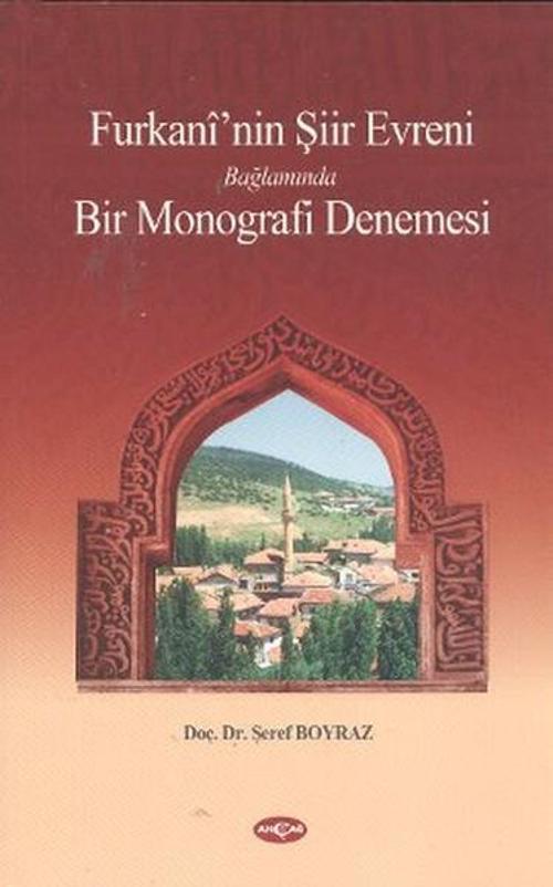 Furkani'nin Şiir Evreni Bağlamında Bir Monografi Denemesi