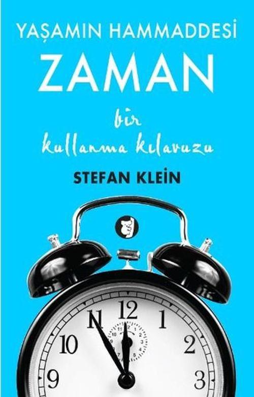 Yaşamın Hammaddesi Zaman - Bir Kullanma Klavuzu