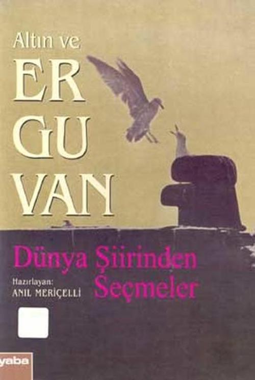 Altın ve Erguvan Dünya Şiirinden Seçmeler