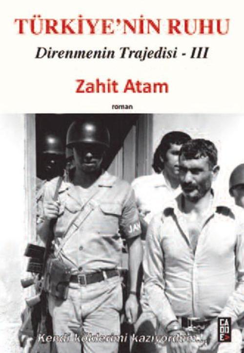 Türkiye'nin Ruhu - Direnmenin Trajedisi 3