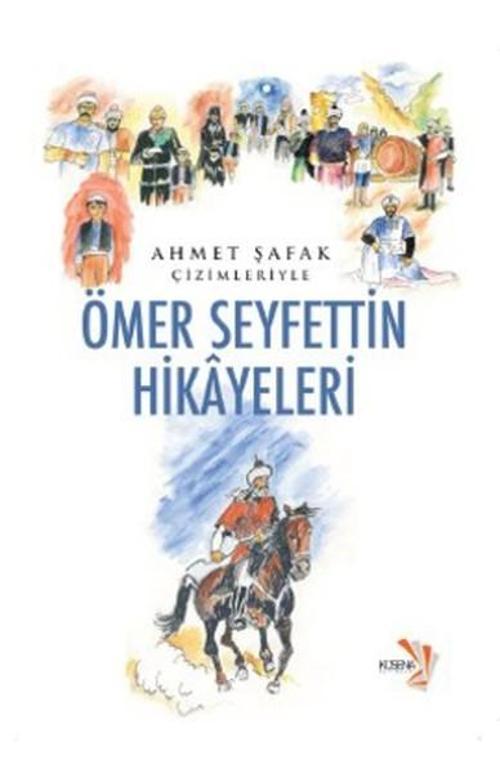 Ahmet Şafak Çizimleriyle Ömer Seyfettin Hikayeleri