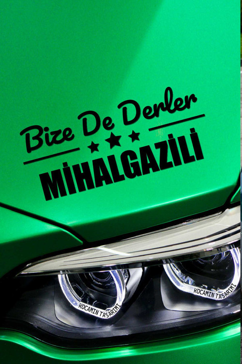 Eskişehir Mihalgazi Estetik Araba Çıkartma Eskişehir Bize De Derler Mihalgazili40x15 cm Araç Tasarımı