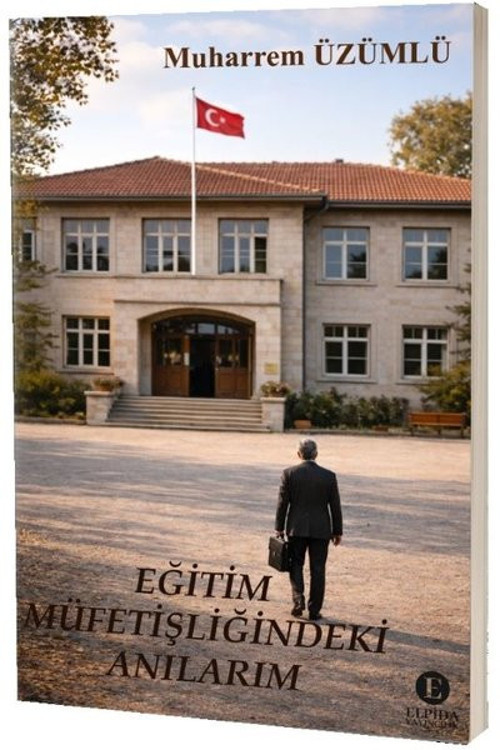 Eğitim Müfettişliğindeki Anılarım