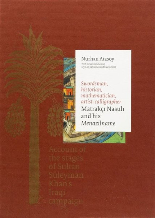 Matrakçı Nasuh and His Menazilname - 2 Cilt Takım Kutulu - Swordsman Historian Mathematician Arti