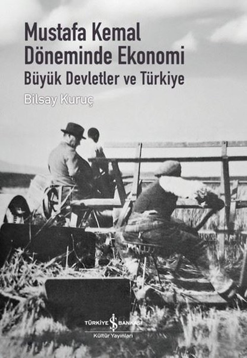 Mustafa Kemal Döneminde Ekonomi - Büyük Devletler Ve Türkiye