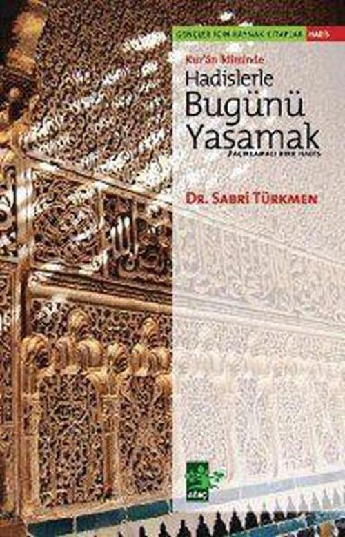 Hadislerle Bugünü Yaşamak