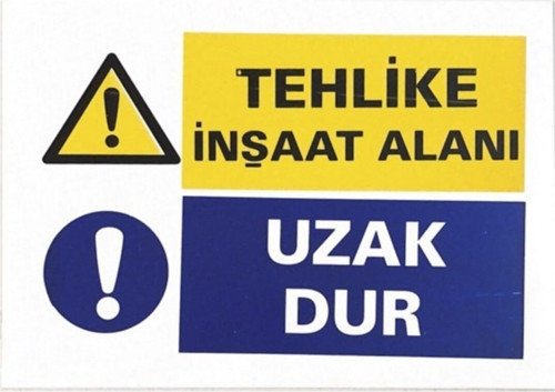 Iş Güvenlik Uyarı Levhası Pvc 25X35 Tehlike Inşaat Alanı Uzak Dur