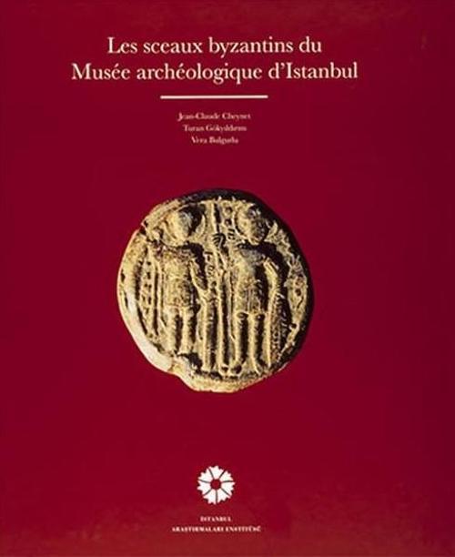 Les Sceaux Byzantins du Musee Archeologique D'istanbul