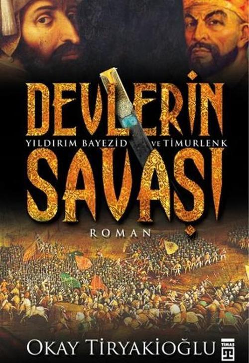 Devlerin Savaşı - Yıldırım Bayezid ve Timurlenk