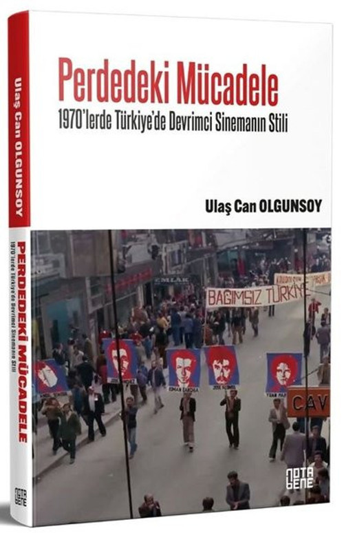 Perdedeki Mücadele - 1970'lerde Türkiye'de Devrimci Sinemanın Stili