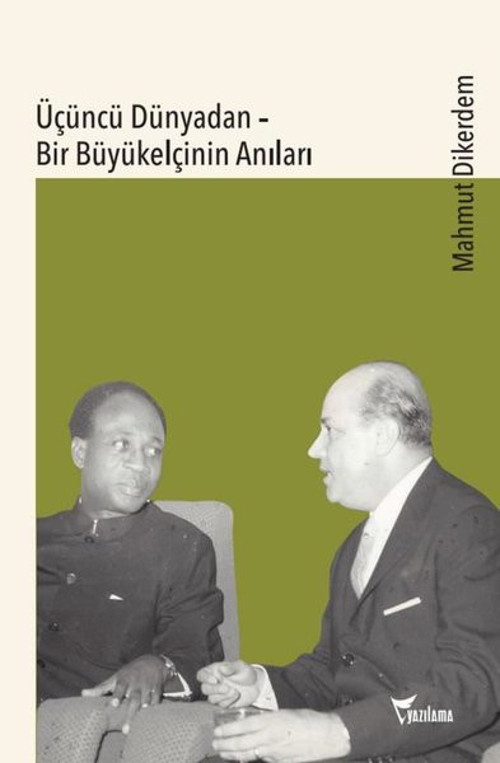 Üçüncü Dünyadan - Bir Büyükelçinin Anıları