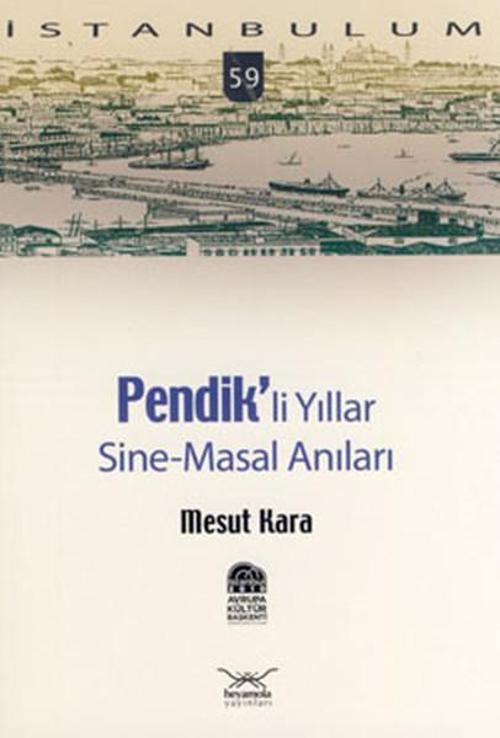 Pendik'li Yıllar, Sine-Masal Anıları