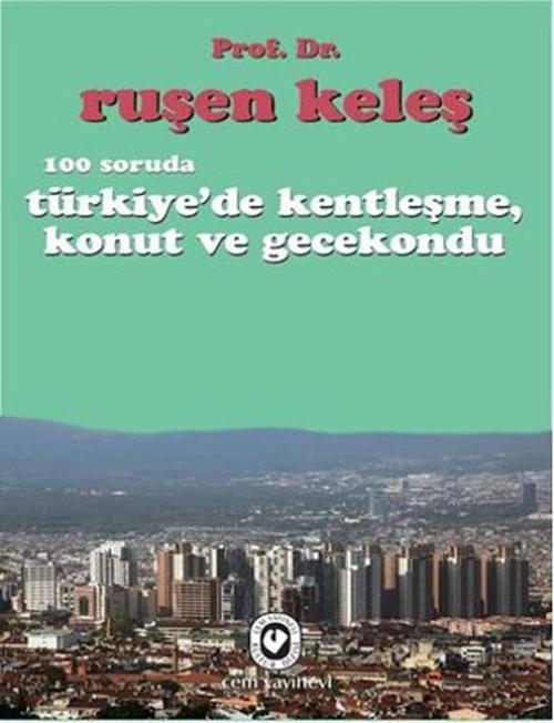 100 Soruda Türkiye'de Kentleşme, Konut ve Gecekondu