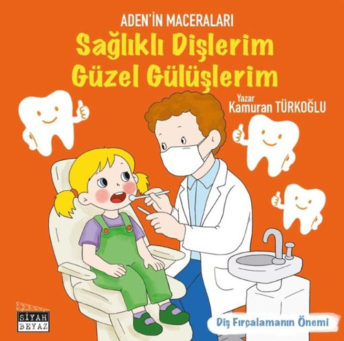 Sağlıklı Dişlerim Güzel Gülüşlerim - Diş Fırçalamanın Önemi - Aden'in Maceraları