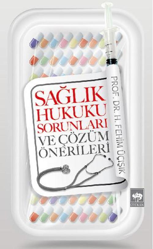 Sağlık Hukuku Sorunları ve Çözüm Önerileri