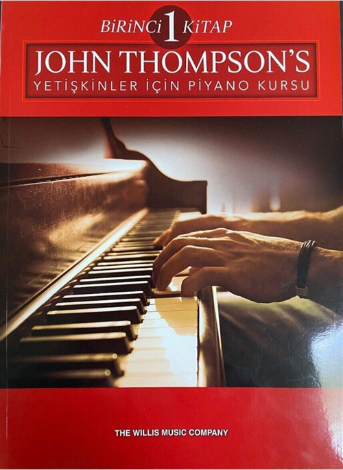 John Thompson’s Yetişkinler İçin Piyano Kursu - Birinci Kitap