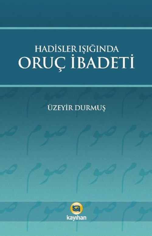Hadisler Işığında Oruç İbadeti
