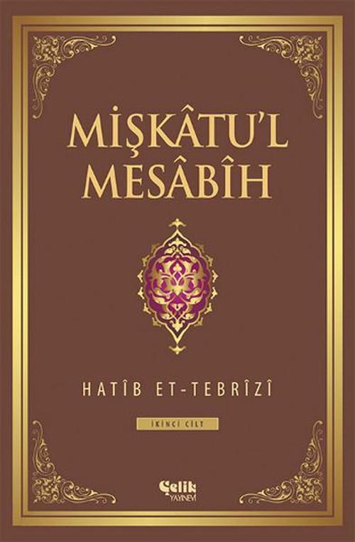 Mişkatu'l Mesabih 2.Cilt