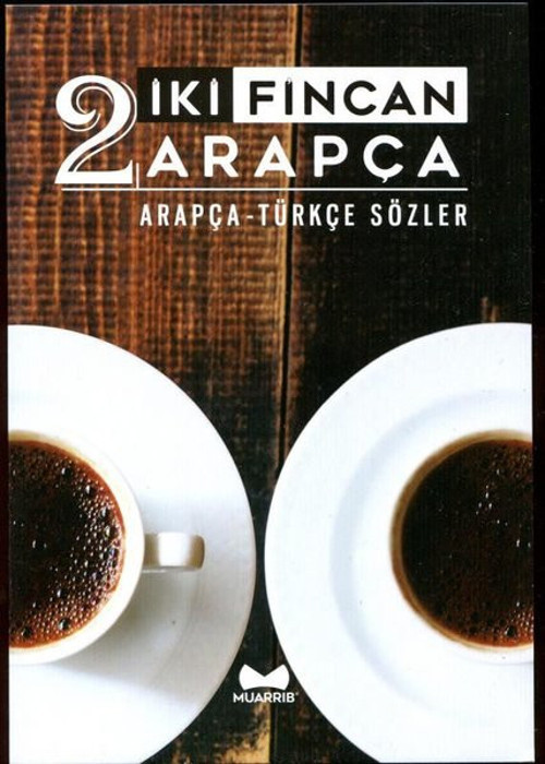 İki Fincan Arapça - Arapça - Türkçe Sözler