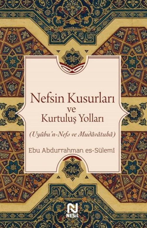 Nefsin Kusurları ve Kurtuluş Yolları