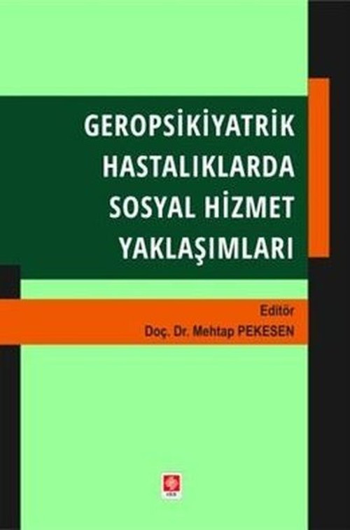 Gerospsikiyatrik Hastalıklarda Sosyal Hizmet Yaklaşımları