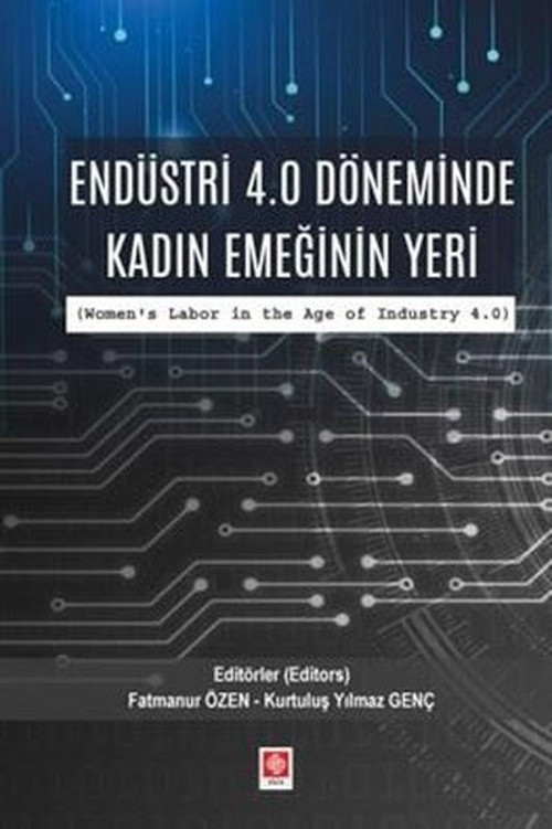 Endüstri 4.0 Döneminde Kadın Emeğinin Yeri