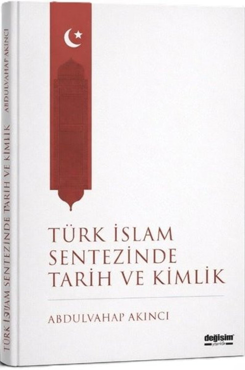 Türk İslam Sentezinde Tarih ve Kimlik