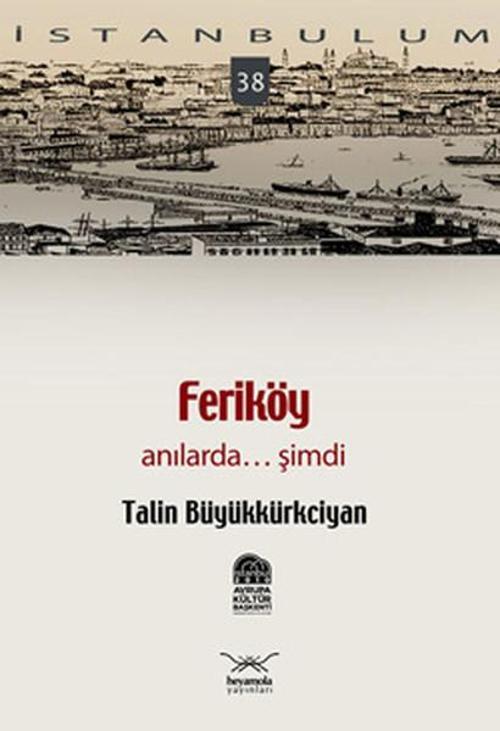 Feriköy Anılarda... Şimdi