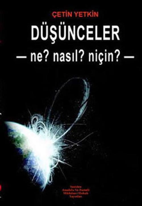 Düşünceler - Ne? Nasıl? Niçin?