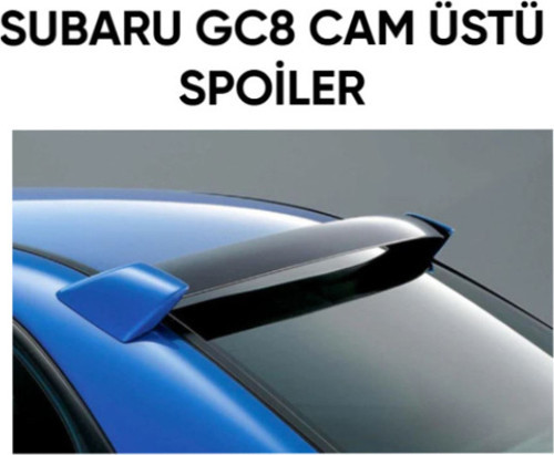 SUBARU GC8 CAM ÜSTÜ SPOİLER
