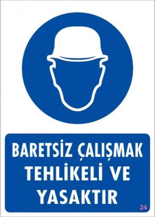 Pvc Levha "BARETSİZ ÇALIŞMAK TEHLİKELİ VE YASAKTIR" 25X35 Cm