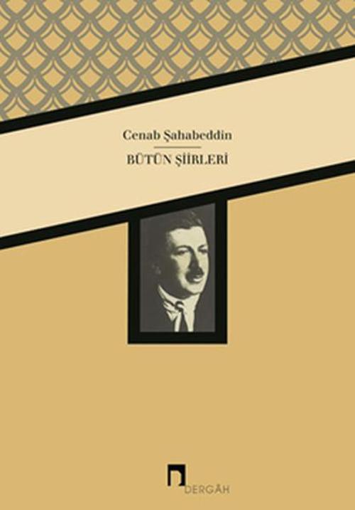 Cenap Şahabeddin'in Bütün Şiirleri