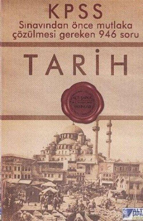 KPSS Tarih Sınavdan Önce Mutlaka Çözülmesi Gereken 946 Soru