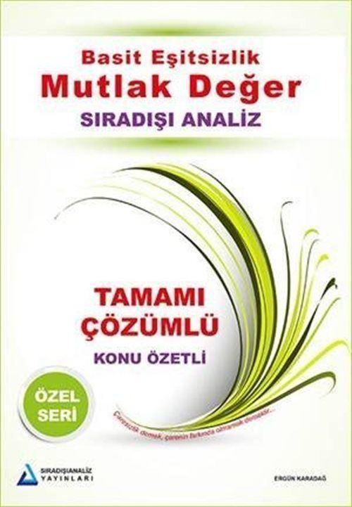 Basit Eşitsizlik Mutlak Değer Konu Anlatımlı Tamamı Çözümlü Soru Bankası