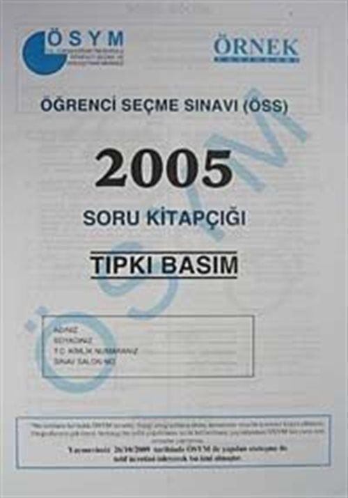 ÖSS 2005 Soru Kitapçığı (Tıpkı Basım)