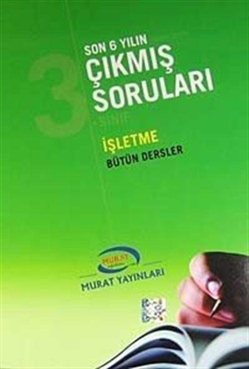 3. Sınıf İşletme Bütün Dersler / Son 6 Yılın Çıkmış Soruları