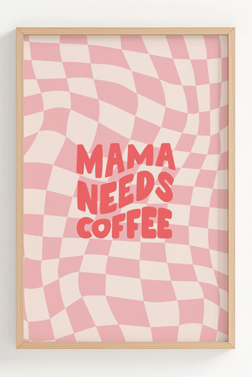 Ahşap Çerçeveli Mama Needs Coffee Pembe Retro Poster Dekorasyon